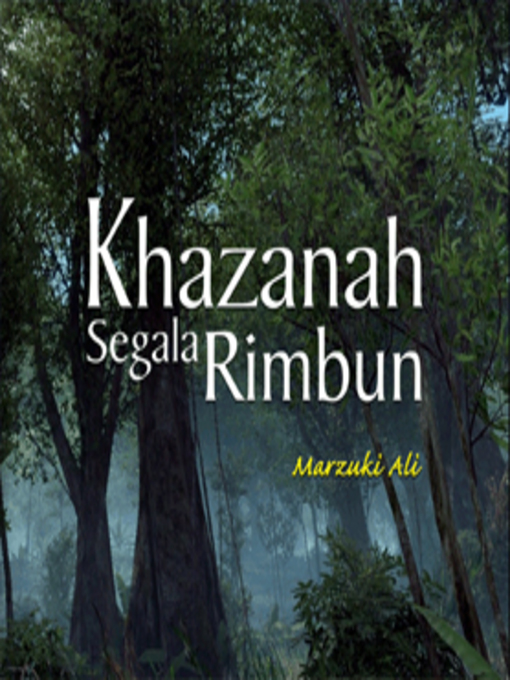Title details for Khazanah Segala Rimbun by Marzuki Ali - Available